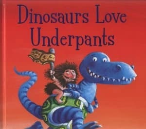 Dinosaurs Love Underpants by Claire Freedman Hardback