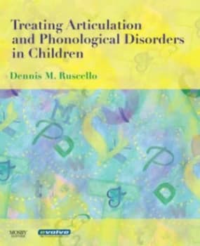Treating Articulation and Phonological Disorders in Children by Dennis M Ruscello Paperback