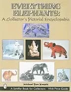 everything elephants a collectors pictorial encyclopedia