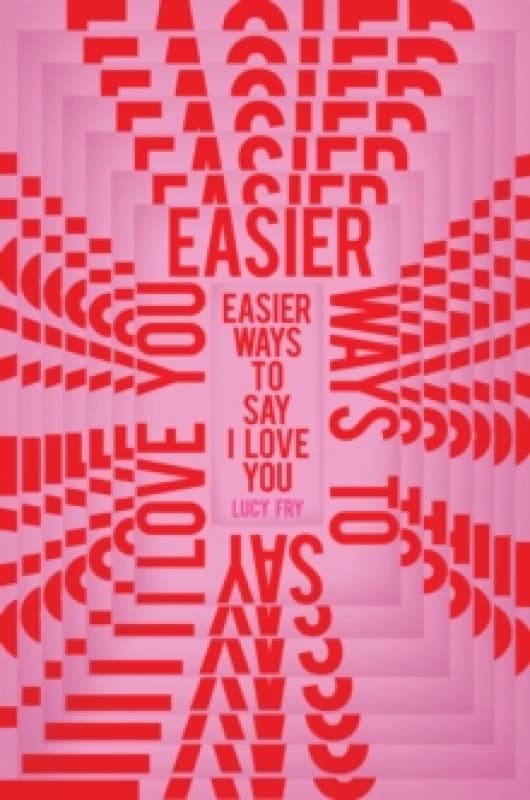 Easier Ways to Say I Love You Paperback / softback