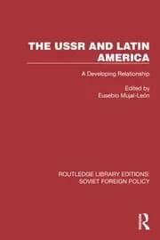 The USSR and Latin America A Developing Relationship