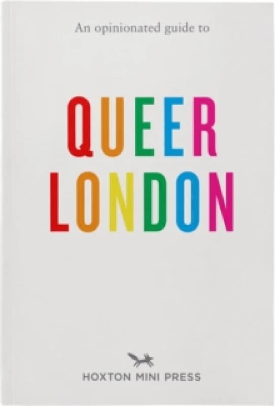 An Opinionated Guide To Queer London Paperback / softback