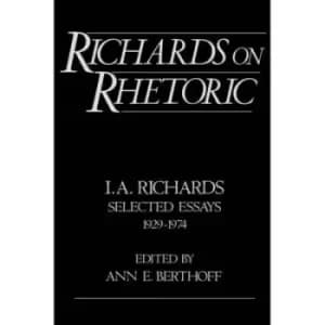 Richards on Rhetoric by I. A Richards