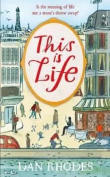 This Is Life by Dan Rhodes Paperback