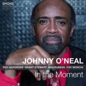 In the Moment by Johnny O'Neal CD Album