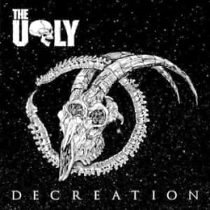 Decreation by The Ugly CD Album
