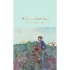 A Shropshire Lad (Macmillan Collector's Library) Hardcover
