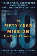 fifty year mission the complete uncensored unauthorized oral h