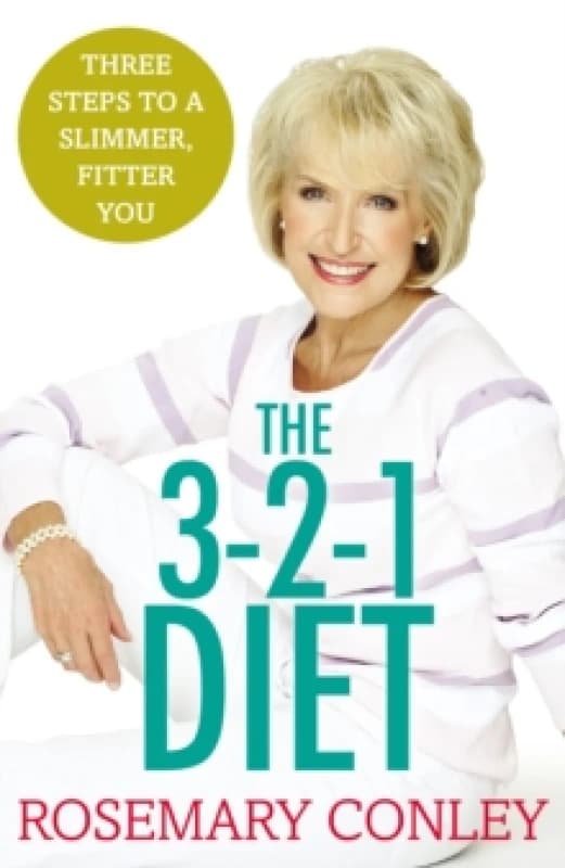 Rosemary Conleys 3-2-1 Diet : Just 3 steps to a slimmer, fitter you Paperback / softback