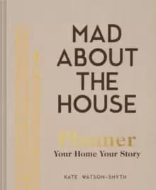Mad About the House Planner : Your Home, Your Story