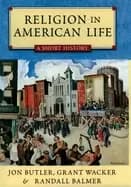 religion in american life a short history