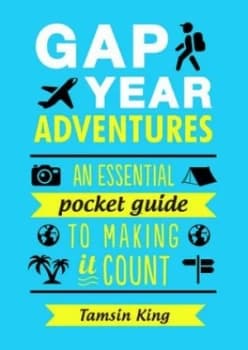Gap Year Adventures by Tamsin King Book