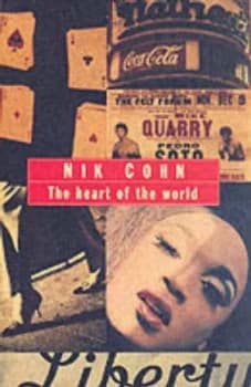 The Heart of the World by Nik Cohn Book