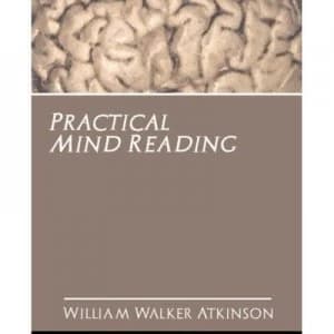 Practical Mind Reading by William Walker Atkinson Paperback
