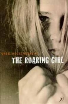 The Roaring Girl by Greg Hollingshead Paperback