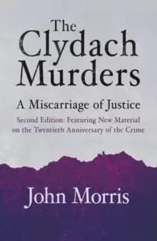 The Clydach Murders : A Miscarriage of Justice