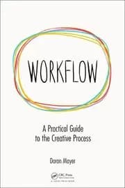 Workflow A Practical Guide to the Creative Process