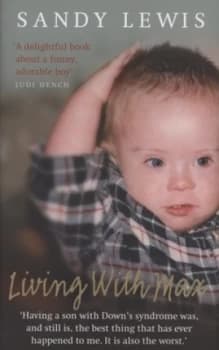 Living with Max by Sandy Lewis Hardback
