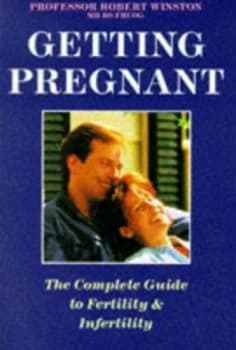 Getting Pregnant by Robert M L Winston Book
