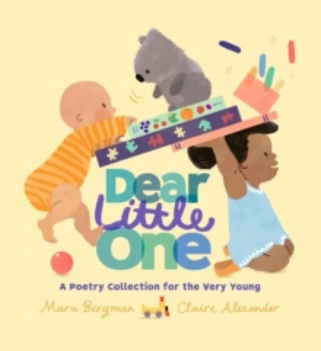 Dear Little One: A Poetry Collection for the Very Young Hardback
