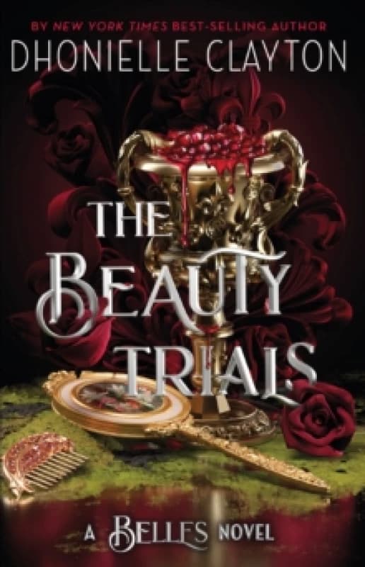 The Beauty Trials : The spellbinding conclusion to the Belles series from the queen of dark fantasy and the next BookTok sensation Paperback / softbac