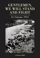 gentlemen we will stand and fight le cateau 1914