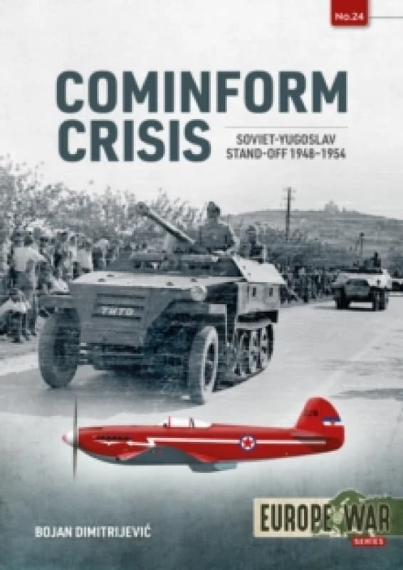 Cominform Crisis : Soviet-Yugoslav Stand-Off, 1948-1954 Paperback / softback