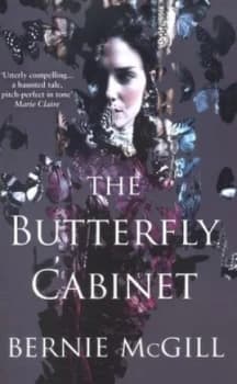 The Butterfly Cabinet by Bernie Mcgill Paperback