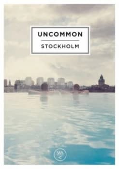Uncommon Stockholm by Erik Nordlander Hardback