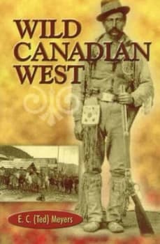 Wild Canadian West by E C Paperback
