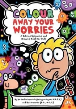 Colour Away Your Worries by John Bigwood Book