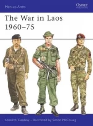 The War in Laos 1960-75 by Kenneth Conboy