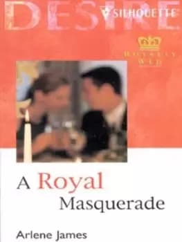 A royal masquerade by Arlene James