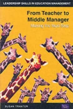 From Teacher to Middle Manager by Susan Tranter Paperback