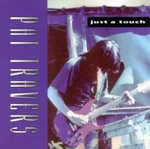 Just a Touch by Pat Travers CD Album