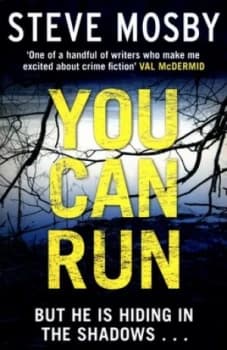 You Can Run by Steve Mosby Book