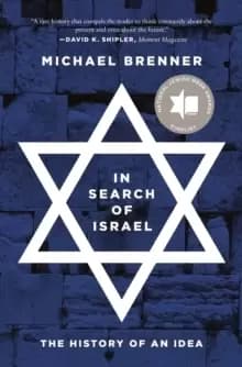 In Search of Israel : The History of an Idea