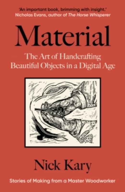 Material : The Art of Handcrafting Beautiful Objects in a Digital Age Paperback / softback