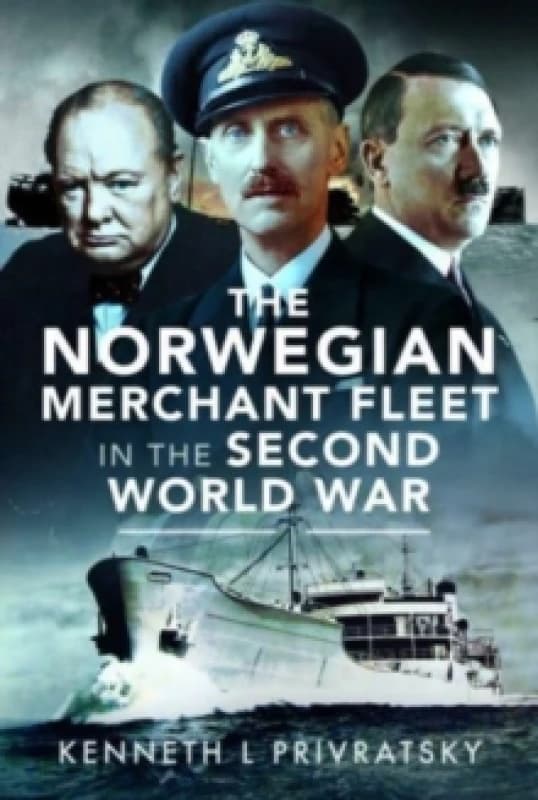 The Norwegian Merchant Fleet in the Second World War Hardback