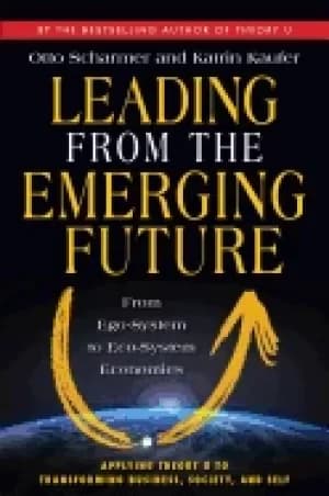 leading from the emerging future from ego system to eco system economies