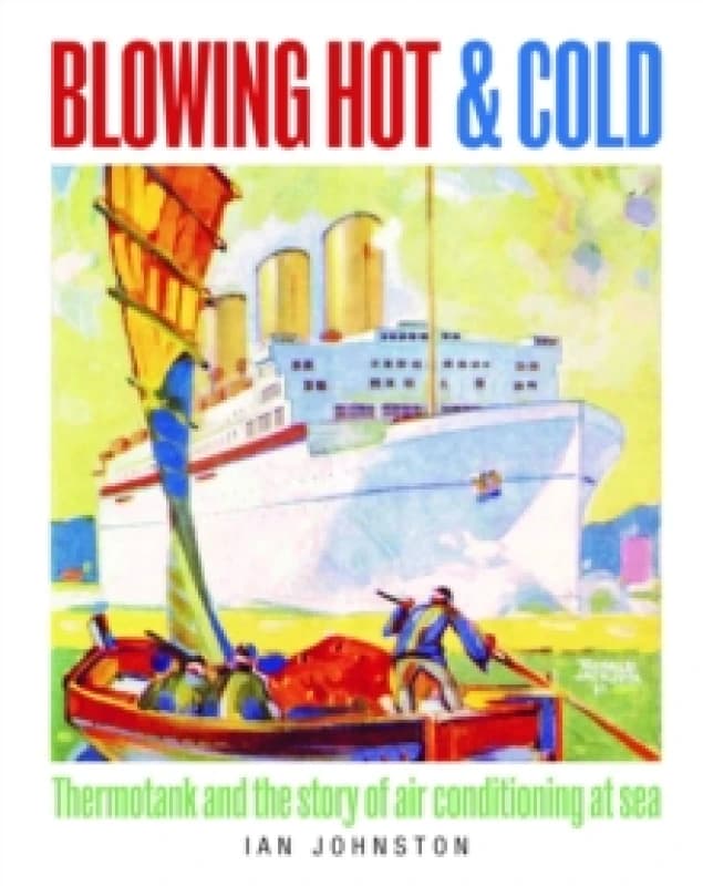 Blowing Hot and Cold. Hardback. By Ian Johnston Books