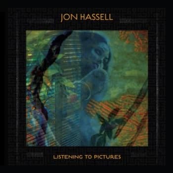 Listening to Pictures Pentimento - Volume 1 by Jon Hassell CD Album