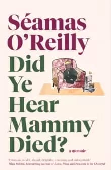 Did Ye Hear Mammy Died? the bestselling memoir