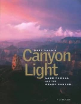Gary Ladds Canyon Light by Gary Ladd Hardback
