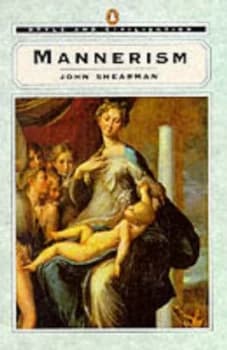 Mannerism by John Shearman Book