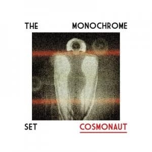 Cosmonaut by The Monochrome Set CD Album