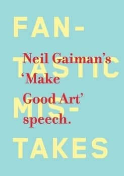Make Good Art - the Speech by Neil Gaiman Hardback