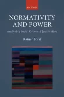 Normativity and Power : Analyzing Social Orders of Justification