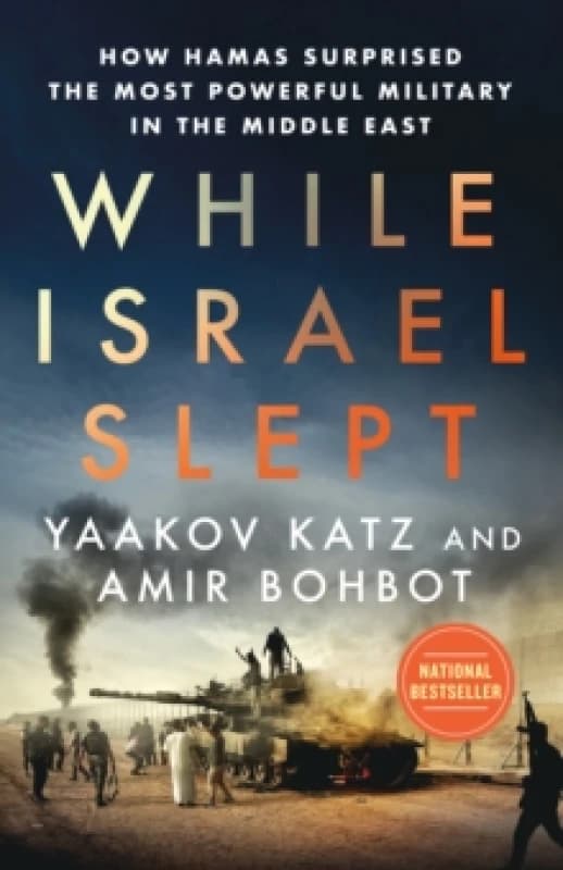 While Israel Slept. Hardback. By Yaakov Katz, Amir Bohbot Books