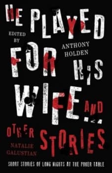 He played for his wife and other stories by Anthony Holden
